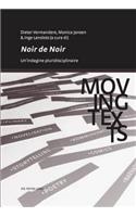 «Noir de Noir»: Un'indagine Pluridisciplinare