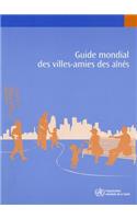 Guide Mondial Des Villes-Amies Des Aînés
