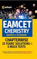 EAMCET Chemistry (Andhra & Telangana) Chapterwise 25 Years' Solutions and 5 Mock Tests