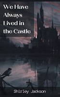 We have always lived in the castle