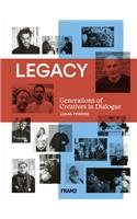 Legacy: Generations of Creatives in Dialogue