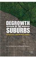 Degrowth in the Suburbs