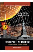 Disrupted Networks: From Physics to Climate Change