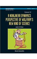 Nonlinear Dynamics Perspective Of Wolfram's New Kind Of Science, A (Volume Iv): (76 World Scientific Series on Nonlinear Science Series A)