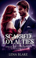 Scarred Loyalties: (2 Sins of the Underworld)