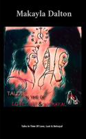 Tales in Time Of Love, Lust & Betrayal