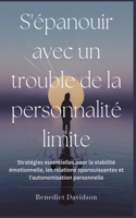 S'épanouir avec un trouble de la personnalité limite