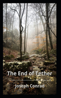 The End Of Tether (Illustrated Edition)