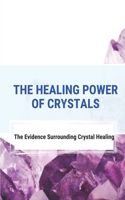 The Healing Power Of Crystals
