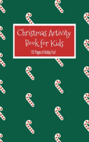 Christmas Activity Book For Kids 101 Pages of Holiday Fun