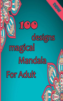 100 designs magical mandala for adults