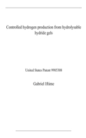 Controlled hydrogen production from hydrolysable hydride gels
