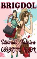 BRIGDOL Editorial Fashion COLORING BOOK: Adult Coloring Book for Women Featuring Fashion Illustrator Coloring Pages for Adult Relaxation Activities(Brigdol)