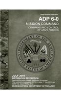 Army Doctrine Publication ADP 6-0 Mission Command