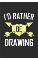 I'd Rather Be Drawing