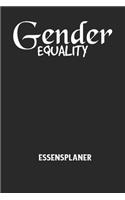 GENDER EQUALITY - Essensplaner: Wochenplaner für eine gesunde Küche - perfekt zum Tracken oder Vorausplanen geeignet!