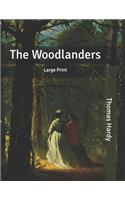 The Woodlanders: Large Print