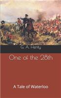 One of the 28th: A Tale of Waterloo