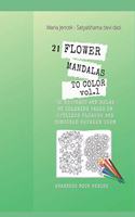 21 Flower Mandalas to color vol.1