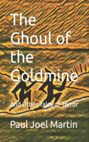 The Ghoul of the Goldmine