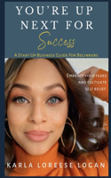 You're Up Next For Success