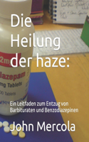 Die Heilung der haze: Ein Leitfaden zum Entzug von Barbituraten und Benzodiazepinen