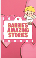 Barbie's Amazing Stories: "Captivating Tales and Life Lessons in 'Barbie's Amazing Stories'",