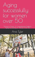 Aging successfully for women over 50