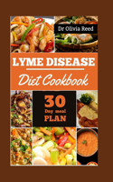 Lyme Disease Diet Cookbook: Fueling Healing: Delicious Recipes for Overcoming Lyme Disease(13 Healing Foods Cookbook)