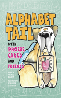 Phoebe Cakes and Friends an Alphabet Tail