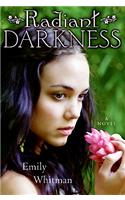 Radiant Darkness