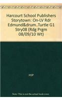 Harcourt School Publishers Storytown: On-LV Rdr Edmund&drum..Turtle G1 Stry08