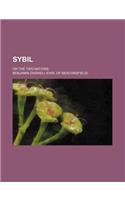 Sybil; Or the Two Nations