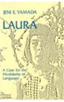 Laura: A Case Study for the Modularity of Language(Issues in the Biology of Language and Cognition)