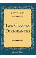 Les Classes Dirigeantes (Classic Reprint)