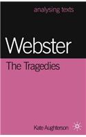 Webster: The Tragedies