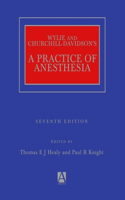 Wylie and Churchill-Davidson's a Practice of Anesthesia