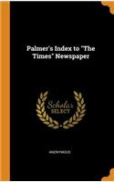 Palmer's Index to the Times Newspaper