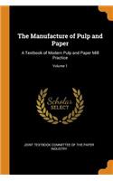 The Manufacture of Pulp and Paper
