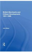 British Merchants And Chilean Development, 1851-1886