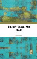 History, Space and Place