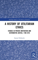 History of Utilitarian Ethics