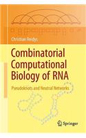 Combinatorial Computational Biology of RNA: Pseudoknots and Neutral Networks