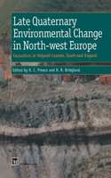 Late Quaternary Environmental Change in North-West Europe: Excavations at Holywell Coombe, South-East England