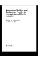 Population Mobility and Indigenous Peoples in Australasia and North America