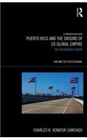 Puerto Rico and the Origins of U.S. Global Empire