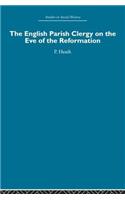 English Parish Clergy on the Eve of the Reformation