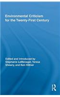 Environmental Criticism for the Twenty-First Century