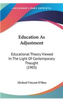 Education As Adjustment
