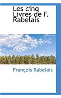 Les Cinq Livres de F. Rabelais: (English)